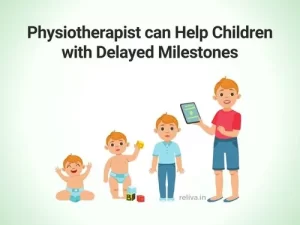 Physiotherapist can Help Children with Delayed Milestones