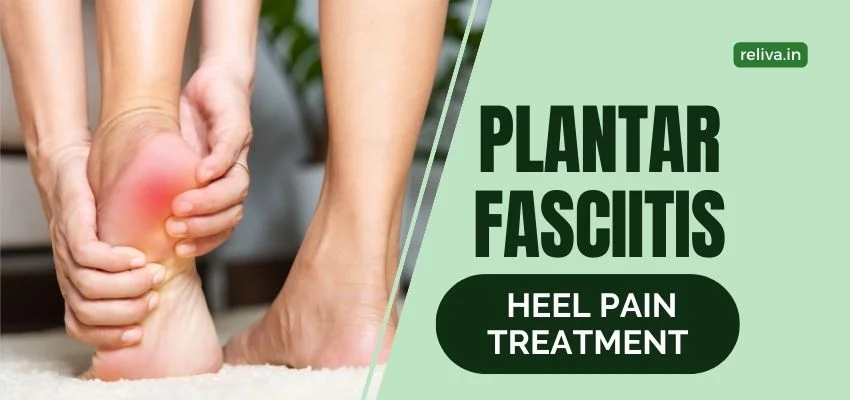Heel Pain: Causes, Treatment, and Exercises for Plantar Fasciitis