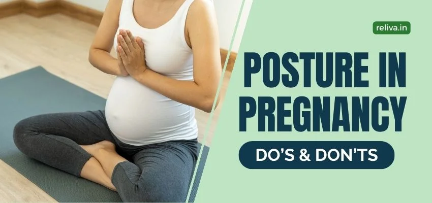 Posture in Pregnancy Dos & Donts