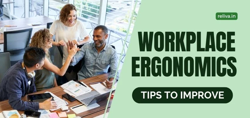 Tips to Improve Workplace Ergonomics