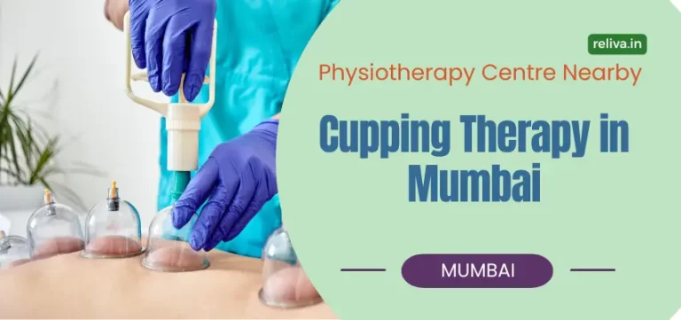 Finding the Right Physiotherapy Centre Nearby for Cupping Therapy in Mumbai
