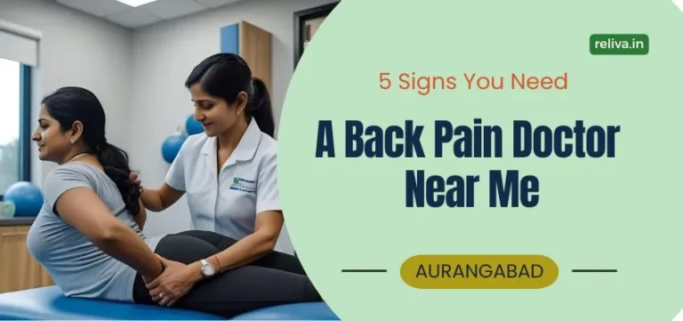 5 Signs You Need a Back Pain Doctor Near Me Top Physiotherapists in Aurangabad cover