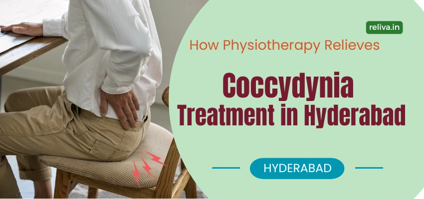 Coccydynia Treatment in Hyderabad How Physiotherapy Relieves Tailbone Pain c