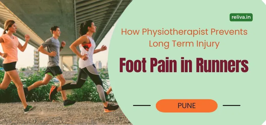 Foot Pain in Pune Runners Physiotherapy Prevents Long Term Injury cover