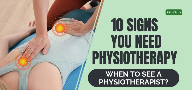 10 Signs You Need Physiotherapy When to See a Physiotherapist