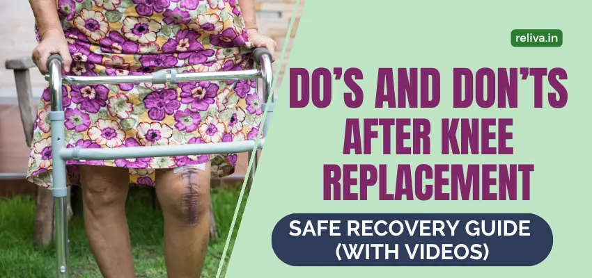 Dos and Donts After Knee Replacement Safe Recovery Guide