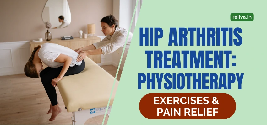 Hip Arthritis Treatment: Physiotherapy, Exercises & Pain Relief
