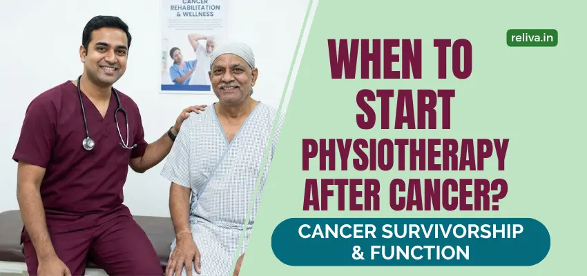 When to Start Physiotherapy after cancer treatment