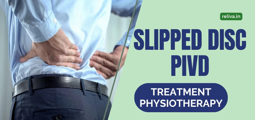 Slipped Disc Treatment Disc Prolapse PIVD
