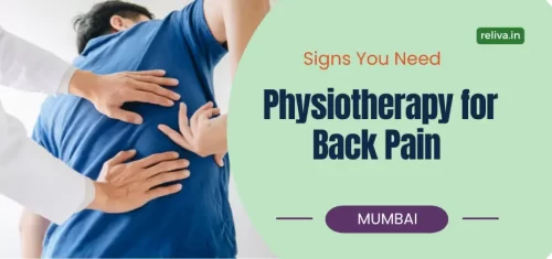 Signs You Need Physiotherapy Treatment for Back Pain in Mumbai